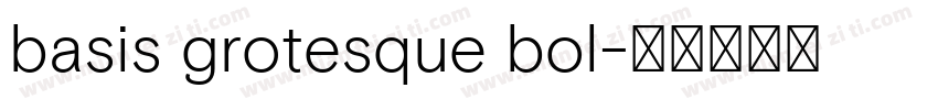 basis grotesque bol字体转换